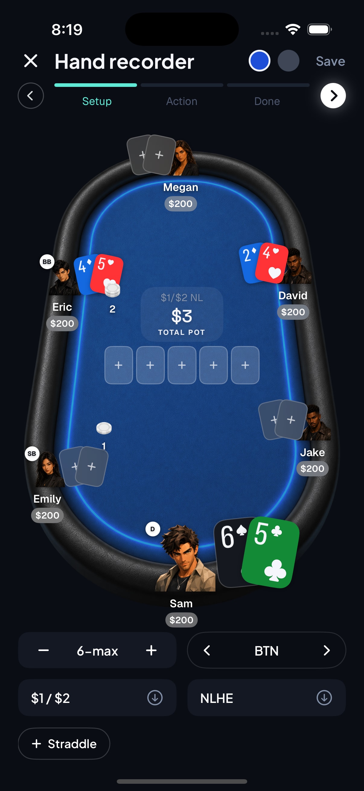 The Stacker hand recorder on iPhone: a six-max table with the hero on the button holding 6-5 of clubs, every seat stacked at $200, a $3 total pot, and a Setup, Action, Done progress bar.